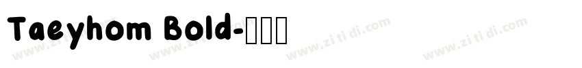 Taeyhom Bold字体转换